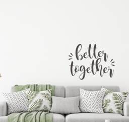 Better Together Vinyl Wall Decal, Quote Cling, Sticker - thumbnail 1