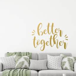 Better Together Vinyl Wall Decal, Quote Cling, Sticker - thumbnail 2