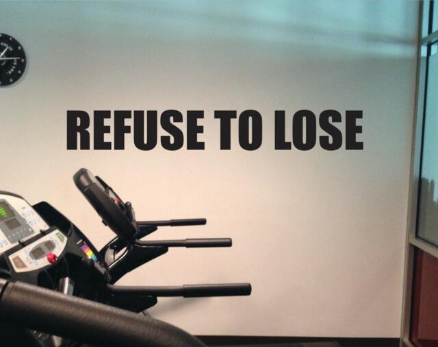 "Home Gym Decal, Refuse To Lose, Vinyl Work Out Wall Art 6""x36" - image 1