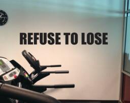 "Home Gym Decal, Refuse To Lose, Vinyl Work Out Wall Art 6""x36" - thumbnail 1