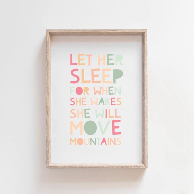 Let Her Sleep For When She Wakes Will Move Mountains Print, Girls Pastel Prints, Nursery Wall Art, Quote, Bedroom Decor - image 1