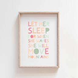 Let Her Sleep For When She Wakes Will Move Mountains Print, Girls Pastel Prints, Nursery Wall Art, Quote, Bedroom Decor - thumbnail 1