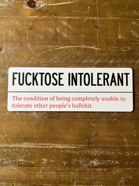 Fucktose Intolerant Acrylic Wall Sign - Funny Novelty Decor - image 1