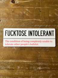 Fucktose Intolerant Acrylic Wall Sign - Funny Novelty Decor - thumbnail 1