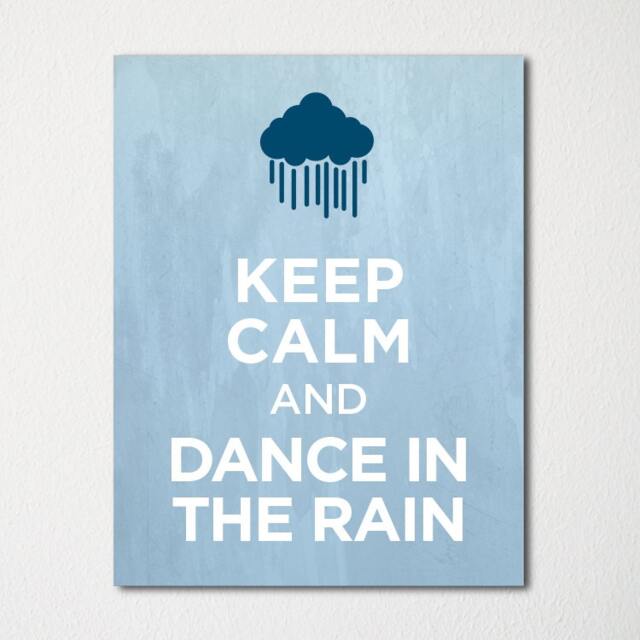 Keep Calm & Dance in The Rain - Fine Art Print Choice Of Color Purchase 3 Receive 1 Free - image 1