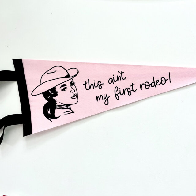 This Ain't My First Rodeo Pennant Flag/Felt Pennant Country Singer Cowboy Hat Cowgirl Western Wall Hanging Decor