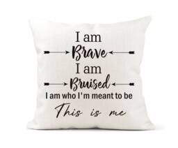 Inspirational Quote Cream Canvas Cushion, Scatter Home Decor, Friend Gift, The Greatest Showman Quote, Brave, This Is Me, Gift - thumbnail 1