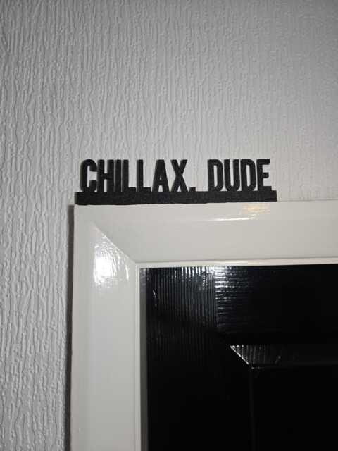 Chillax, Dude Door Topper, Relaxed Vibe Wall Decor, Quirky Home Accent, Playful Room Sign, Unique Gift For Chill People - image 1