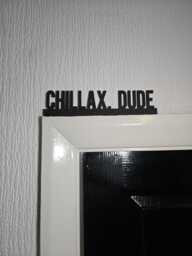 Chillax, Dude Door Topper, Relaxed Vibe Wall Decor, Quirky Home Accent, Playful Room Sign, Unique Gift For Chill People - thumbnail 1