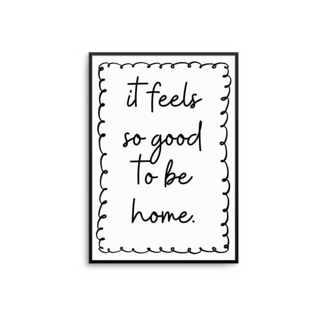 It Feels So Good To Be Home Print Minimalist Quote Wall Art - image 1