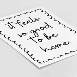 It Feels So Good To Be Home Print Minimalist Quote Wall Art - thumbnail 3