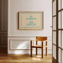 My Flabbers Are Ghasted, Funny Sarcasm Wall Art Print, Home Decor Quote, Quirky Sarcastic Poster - thumbnail 2