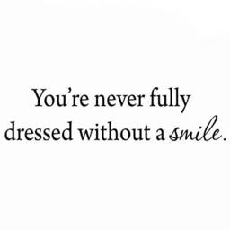 Vwaq You're Never Fully Dressed Without A Smile - Wall Decal Inspirational Quotes Vwaq-1633 - thumbnail 2