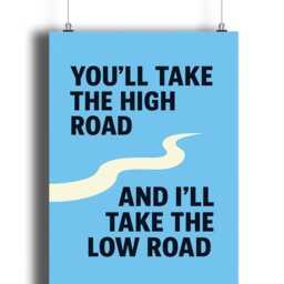 You'll Take The High Road & I'll Low Print - Scottish Prints Art Quotes - Print Only, Frame Not Include - thumbnail 3