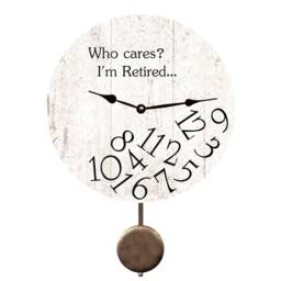 Who Cares I'm Retired Pendulum Clock - White Clock