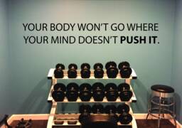 Gym Ideas, Wall Decal, Fitness Your Body Won't Go Where Mind Doesn't Push It - thumbnail 1