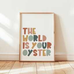 The World Is Your Oyster Wall Art Print -- Inspirational Kids Bedroom, Gender Neutral Playroom Quote Poster, Motivational Quote, Unframed - thumbnail 1