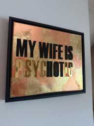 My Wife Is Psychotic, Hand Finished Framed Canvas Art - thumbnail 1