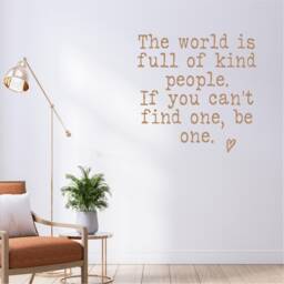 The World Is Full Of Nice People, Inspirational, Motivational, Office, School, Home Wall Art, Sticker, Decal, Transfer, 5 Size's 36 Colours - thumbnail 3