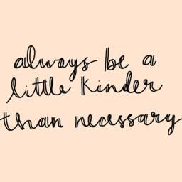 "Hand Lettered Digital Wall Art Quote Print - ""Always Be A Little Kinder Than Necessary" - thumbnail 2