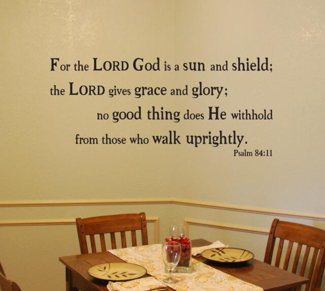 "Vinyl Wall Decal - Psalm 8411 ""For The Lord God Is A Sun & Shield... No Good Thing Does He Withhold From Those Who Walk Uprightly." - image 1