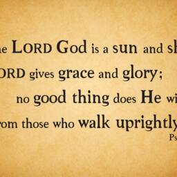 "Vinyl Wall Decal - Psalm 8411 ""For The Lord God Is A Sun & Shield... No Good Thing Does He Withhold From Those Who Walk Uprightly." - thumbnail 2