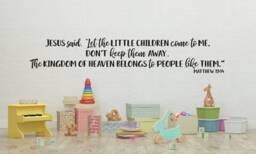 "Vinyl Wall Decal - Matthew 1914 ""Jesus Said, ""Let The Little Children Come To Me...'" - thumbnail 1