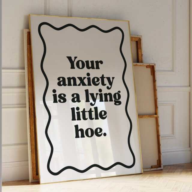 Your Anxiety Is A Lying Little Hoe Art Print, Funny Wall Positive Mental Health Quote Decor, White & Black - image 1