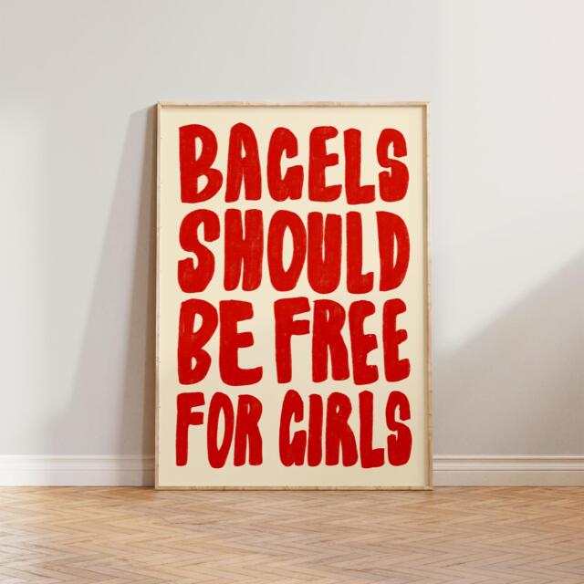 Kitchen Print, Cute Wall Art, Bagels Should Be Free For Girls Poster, Funny Feminist Cafe Art - image 1