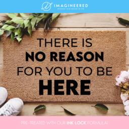 There Is No Reason For You To Be Here Door Mat - Funny Custom Doormat Welcome Sassy Porch Decor Gift Ideas - thumbnail 1
