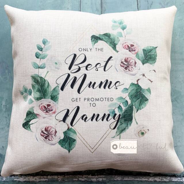 Personalised Only The Best Mums Get Promoted To.... Nanna Nana Grandma Nanny Home Quote Linen Style Cushion Cover Pregnancy Reveal