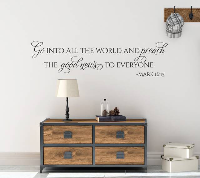 "Vinyl Wall Art Decal - Mark 1615 ""Go Into All The World & Preach Good News To Everyone." - image 1