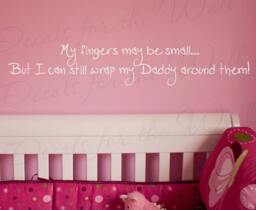 My Fingers May Be Small But I Can Still Wrap Daddy Girl Room Kid Baby Nursery Wall Decal Art Vinyl Lettering Quote Sticker Decor K78 - thumbnail 1