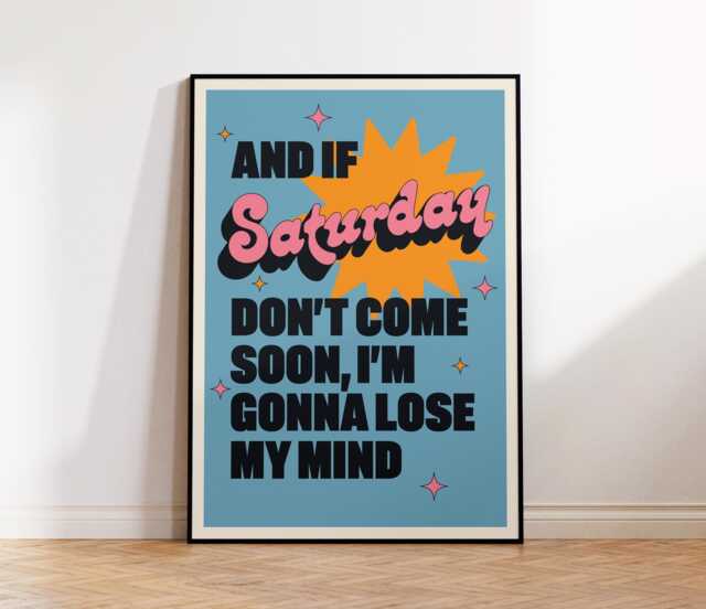 If Saturday Don't Come Soon Inspired Lyrics Print - Music A5 A4 A3 Unframed Indie Rock Art Gig Concert Poster - image 1