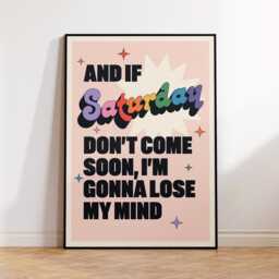 If Saturday Don't Come Soon Inspired Lyrics Print - Music A5 A4 A3 Unframed Indie Rock Art Gig Concert Poster - thumbnail 2