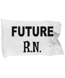 Future R.n Pillow Case, Gifts For , Best Ever Pillowcase