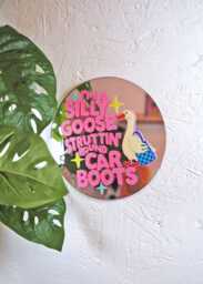 Silly Goose Struttin' Round Car Boot Disc Mirror