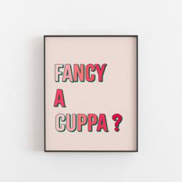 Fancy A Cuppa Print Kitchen Quote Print, Funny Saying Typography Poster Colourful Tea Coffee Wall Gallery Ideas For Her & Him - thumbnail 3