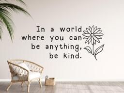 In A World Where You Can Be Anything, Kind Wall Decal - Kindness Decor Flower Do Unto Others Art Golden Rule - thumbnail 1