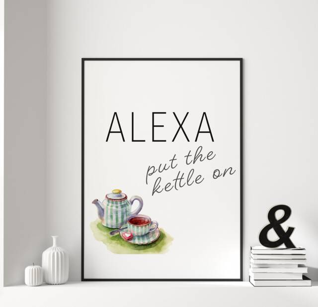 Alexa Put The Kettle On - Framed Print Tea Watercolour Bar Kitchen Wall Art Home Decor Summer