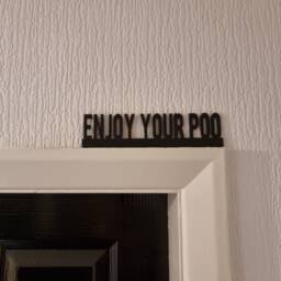 Enjoy Your Poo Door Topper, Shelf Decor, Wall Quirky Home Interior Gift, Door Decoration - thumbnail 1