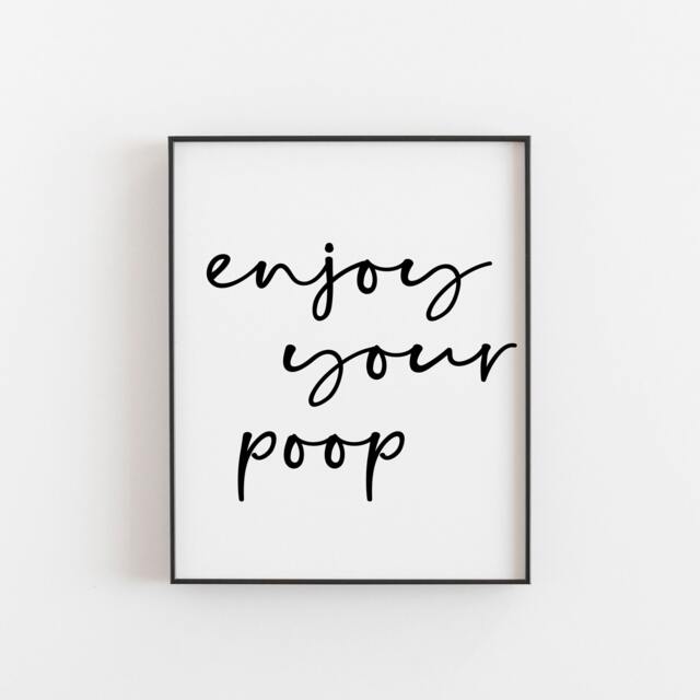 Enjoy Your Poop Print, Printable, Poster, Typography Poop Sign, Black & White Bathroom Decor