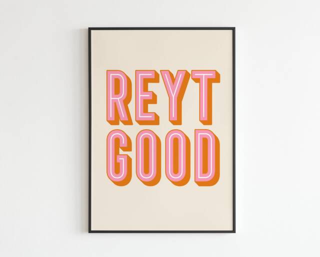 Reyt Good - Northern Quote Yorkshire Dialect A3 A4 A5 Wall Art Poster Print Music Gift Gig - image 1