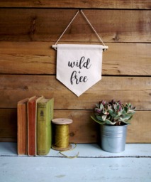 Canvas Wall Banner/Home Decor/Wild + Free/Wall Art/Quote Art - thumbnail 1