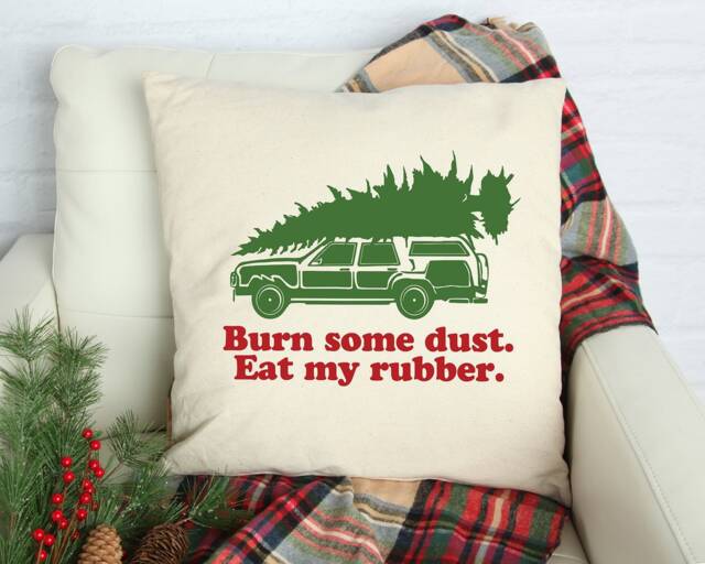 Christmas Pillow - Burn Some Rubber Eat My Dust, Holiday Pillow, Movie Pillow- 17 - image 1
