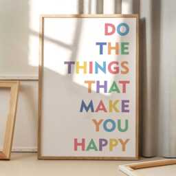 Do The Things That Make You Happy Affirmations For Kids Quote Art Poster , Classroom Quotes, Children's Room Aesthetic Decor, Printed Gift - thumbnail 3