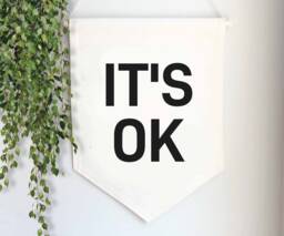 It's Ok Banner-Affirmation Banner-Cotton Wall Hanging-Historical Vintage Style-Wall Hanging-Wall Banner Pennant Flag-Quote - thumbnail 1