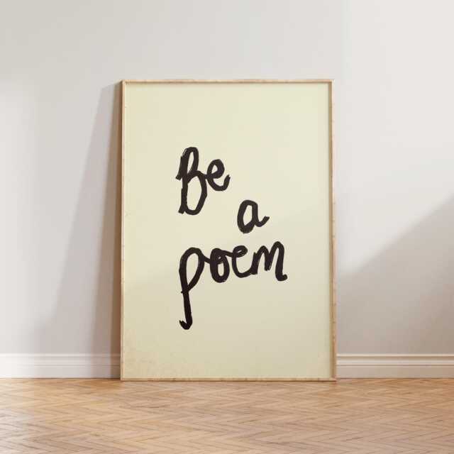Be A Poem Print Poster, Bedroom Wall Art, Living Room Prints, Vintage Retro Handwritten Quote Print, Poetry Gifts, Gift For Her - image 1