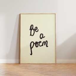 Be A Poem Print Poster, Bedroom Wall Art, Living Room Prints, Vintage Retro Handwritten Quote Print, Poetry Gifts, Gift For Her - thumbnail 1