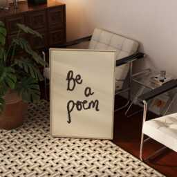 Be A Poem Print Poster, Bedroom Wall Art, Living Room Prints, Vintage Retro Handwritten Quote Print, Poetry Gifts, Gift For Her - thumbnail 3